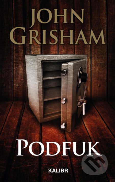 Kniha: Podfuk (John Grisham). Kalibr, 2021 Kniha: Podfuk (John Grisham). Kalibr, 2021