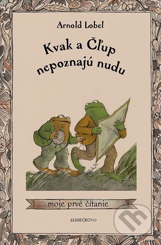 Kniha: Kvak a Čľup nepoznajú nudu (Arnold Lobel). Občianske združenie Slniečkovo, 2021 Kniha: Kvak a Čľup nepoznajú nudu (Arnold Lobel). Občianske združenie Slniečkovo, 2021