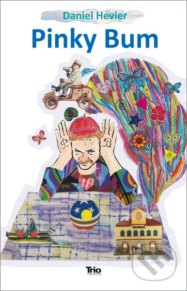 Kniha: Pinky Bum (Daniel Hevier). Trio Publishing, 2021 Kniha: Pinky Bum (Daniel Hevier). Trio Publishing, 2021
