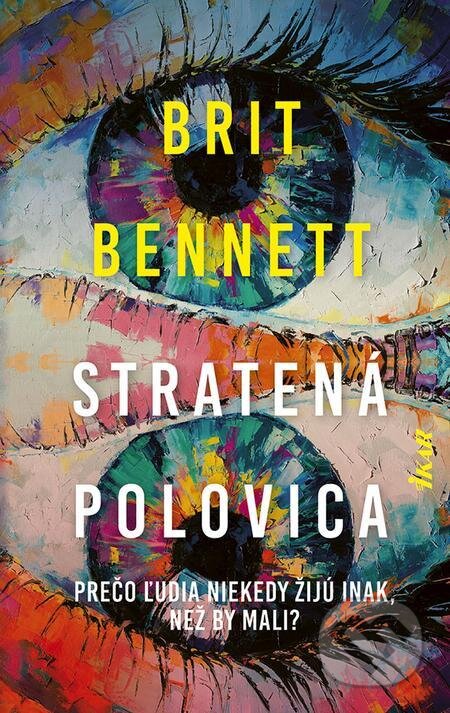 E-kniha: Stratená polovica (Brit Bennett). Ikar E-kniha: Stratená polovica (Brit Bennett). Ikar