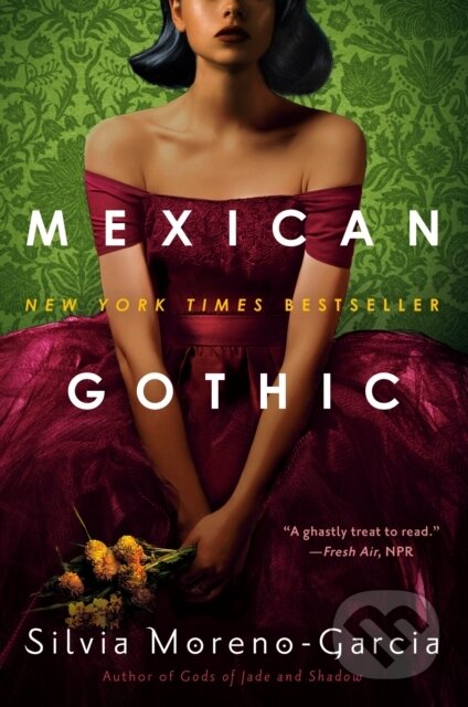 E-kniha: Mexican Gothic (Silvia Moreno-Garcia). Random House, 2020 E-kniha: Mexican Gothic (Silvia Moreno-Garcia). Random House, 2020