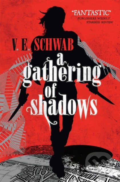 E-kniha: A Gathering of Shadows (V.E. Schwab). Titan Books, 2016 E-kniha: A Gathering of Shadows (V.E. Schwab). Titan Books, 2016