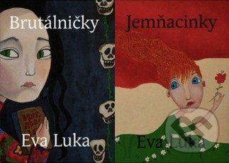 Kniha: Jemňacinky / Brutálničky (Eva Luka). Modrý Peter, 2021 Kniha: Jemňacinky / Brutálničky (Eva Luka). Modrý Peter, 2021