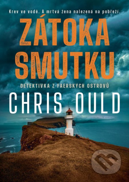 Kniha: Zátoka smutku (Chris Ould). Mystery Press, 2021 Kniha: Zátoka smutku (Chris Ould). Mystery Press, 2021