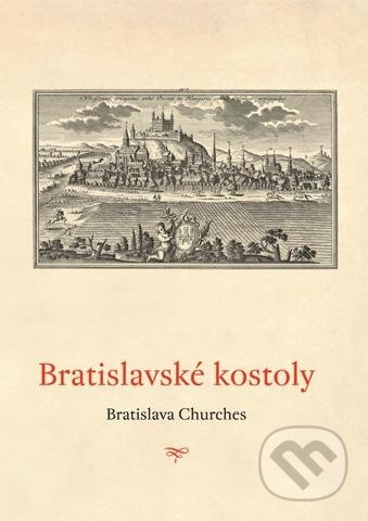 Kniha: Bratislavské kostoly (Jana Luková). Galéria mesta Bratislava, 2008 Kniha: Bratislavské kostoly (Jana Luková). Galéria mesta Bratislava, 2008