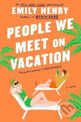 Kniha: People We Meet on Vacation (Emily Henry). Penguin Putnam Inc, 2021 Kniha: People We Meet on Vacation (Emily Henry). Penguin Putnam Inc, 2021