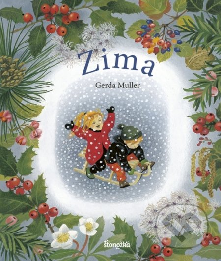 Kniha: Zima (Gerda Muller). Stonožka, 2021 Kniha: Zima (Gerda Muller). Stonožka, 2021
