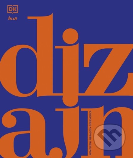 Kniha: Dizajn (Ikar). Ikar, 2021 Kniha: Dizajn (Ikar). Ikar, 2021