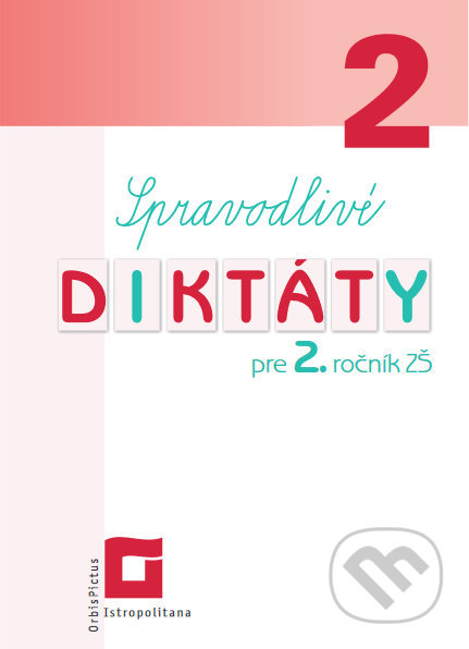 Kniha: Spravodlivé diktáty pre 2. ročník ZŠ (Martin Klimovič). Orbis Pictus Istropolitana, 2021 Kniha: Spravodlivé diktáty pre 2. ročník ZŠ (Martin Klimovič). Orbis Pictus Istropolitana, 2021