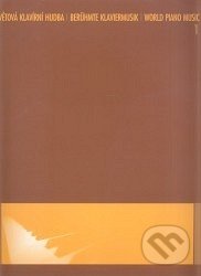 Kniha: Světová klavírní hudba 1 (Alena Fišerová). Bärenreiter Praha, 2005 Kniha: Světová klavírní hudba 1 (Alena Fišerová). Bärenreiter Praha, 2005