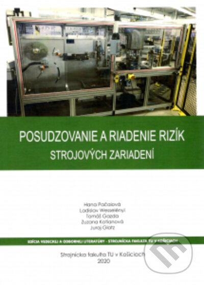 Kniha: Posudzovanie a riadenie rizík strojových zariadení (Hana Pačaiová, Juraj Glatz, Ladislav Wesselényi, Tomáš Gazda a Zuzana Kotianová). Elfa Kosice, 2021 Kniha: Posudzovanie a riadenie rizík strojových zariadení (Hana Pačaiová, Juraj Glatz, Ladislav Wesselényi, Tomáš Gazda a Zuzana Kotianová). Elfa Kosice, 2021