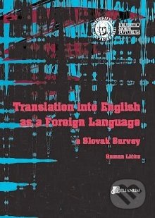 Kniha: Translation into English as a Foreign Language. A Slovak Survey (Roman Ličko). Belianum, 2014 Kniha: Translation into English as a Foreign Language. A Slovak Survey (Roman Ličko). Belianum, 2014