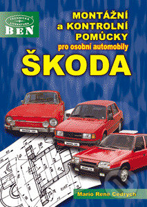 Kniha: Montážní a kontrolní pomůcky pro osobní automobily ŠKODA (Mario René Cedrych). BEN - technická literatura, 2002 Kniha: Montážní a kontrolní pomůcky pro osobní automobily ŠKODA (Mario René Cedrych). BEN - technická literatura, 2002