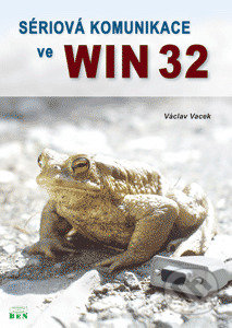 Kniha: Sériová komunikace ve Win32 (Václav Vacek). BEN - technická literatura, 2003 Kniha: Sériová komunikace ve Win32 (Václav Vacek). BEN - technická literatura, 2003
