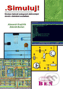 Kniha: .Simuluj! - simulace vlastností analogových elektronických obvodů (Alexandr Krejčiřík a Zdeněk Burian). BEN - technická literatura, 2002 Kniha: .Simuluj! - simulace vlastností analogových elektronických obvodů (Alexandr Krejčiřík a Zdeněk Burian). BEN - technická literatura, 2002