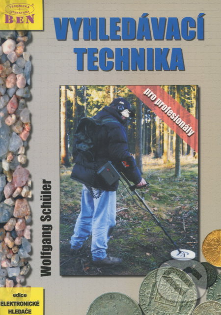 Kniha: Vyhledávací technika pro profesionály (Wolfgang Schuller). BEN - technická literatura, 2014 Kniha: Vyhledávací technika pro profesionály (Wolfgang Schuller). BEN - technická literatura, 2014