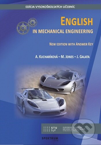 Kniha: English in Mechanical Engineering (A. Kucharíková). STU, 2021 Kniha: English in Mechanical Engineering (A. Kucharíková). STU, 2021
