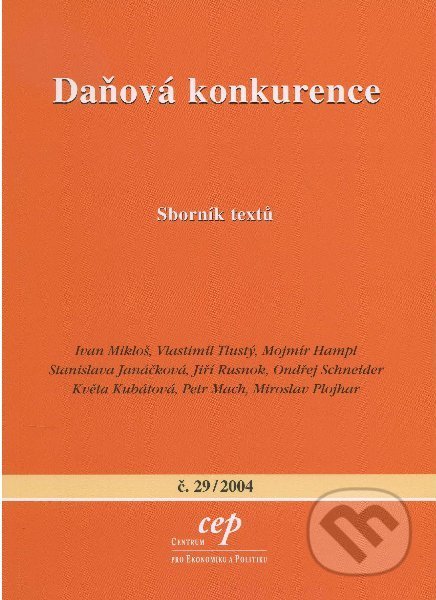 Kniha: Daňová konkurence (Centrum pro ekonomiku a politiku). Centrum pro ekonomiku a politiku, 2004 Kniha: Daňová konkurence (Centrum pro ekonomiku a politiku). Centrum pro ekonomiku a politiku, 2004