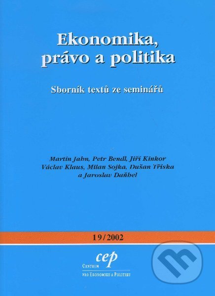 Ekonomika, právo a politika 19, Centrum pro ekonomiku a politiku, 2002