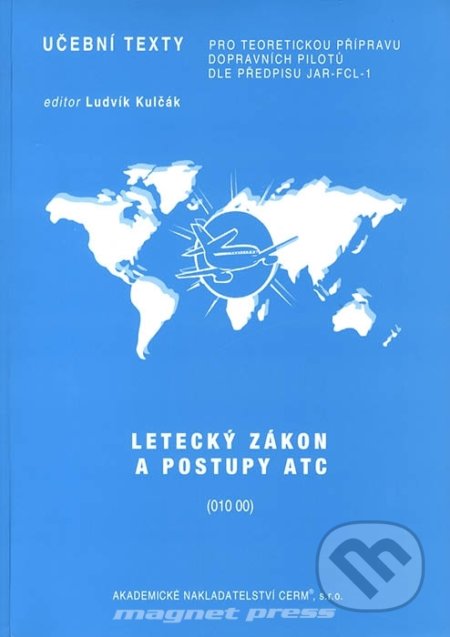 Kniha: Letecký zákon a postupy ATC (Jiří Dvořák). Akademické nakladatelství CERM, 2006 Kniha: Letecký zákon a postupy ATC (Jiří Dvořák). Akademické nakladatelství CERM, 2006