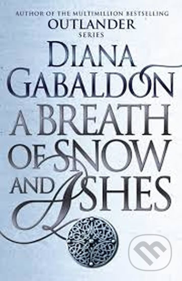 Kniha: A Breath Of Snow And Ashes: Outlander 6 (Josef Winkler). Arrow Books, 2015 Kniha: A Breath Of Snow And Ashes: Outlander 6 (Josef Winkler). Arrow Books, 2015