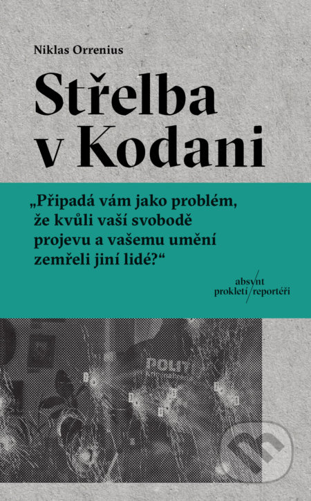 Kniha: Střelba v Kodani (Niklas Orrenius). Absynt, 2021 Kniha: Střelba v Kodani (Niklas Orrenius). Absynt, 2021