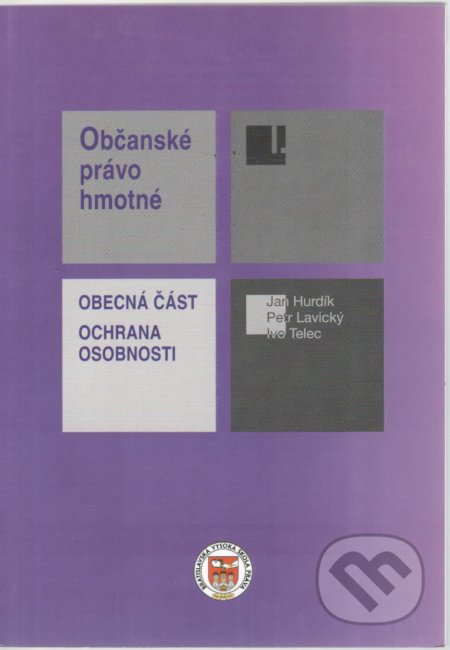 Kniha: Občanské právo hmotné I. Obecná část. Ochrana osobnosti (Jan Hurdík). Eurokódex, 2008 Kniha: Občanské právo hmotné I. Obecná část. Ochrana osobnosti (Jan Hurdík). Eurokódex, 2008
