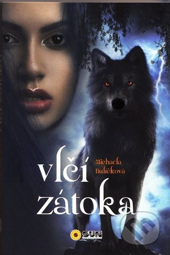 Kniha: Vlčí zátoka (Michaela Bulíčková). SUN, 2021 Kniha: Vlčí zátoka (Michaela Bulíčková). SUN, 2021