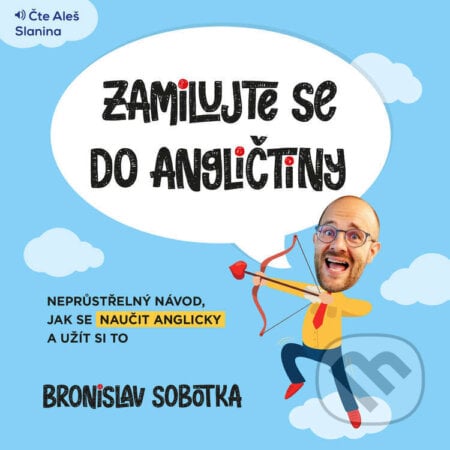Zamilujte se do angličtiny - Bronislav Sobotka, Jan Melvil publishing, 2021