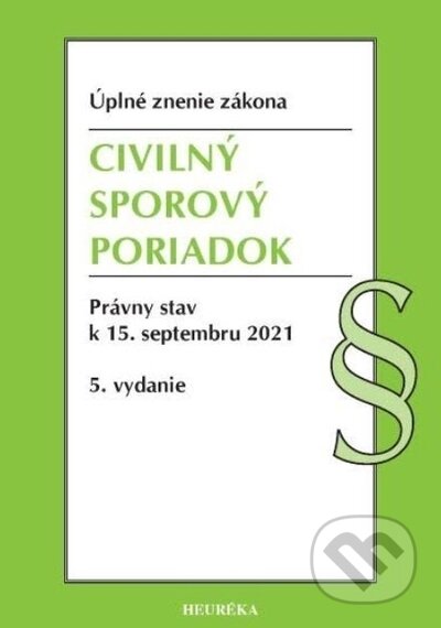 Kniha: Civilný sporový poriadok (Heuréka). Heuréka, 2021 Kniha: Civilný sporový poriadok (Heuréka). Heuréka, 2021