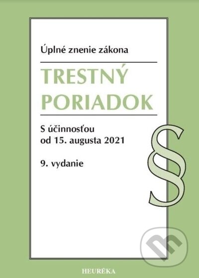 Kniha: Trestný poriadok (Heuréka). Heuréka, 2021 Kniha: Trestný poriadok (Heuréka). Heuréka, 2021