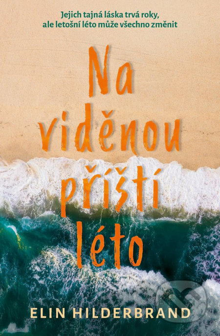 Kniha: Na viděnou příští léto (Elin Hilderbrand), 2021 Kniha: Na viděnou příští léto (Elin Hilderbrand), 2021