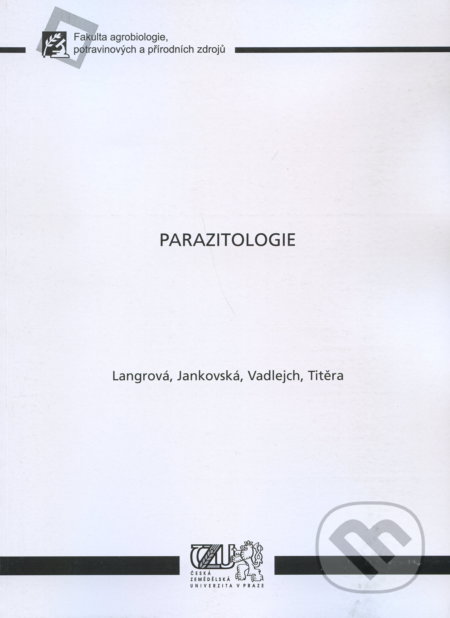 Kniha: Parazitologie (Česká zemědělská univerzita v Praze). Česká zemědělská univerzita v Praze, 2011 Kniha: Parazitologie (Česká zemědělská univerzita v Praze). Česká zemědělská univerzita v Praze, 2011