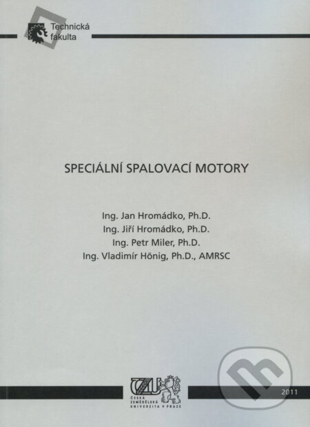 Kniha: Speciální spalovací motory (Jan Hromádko a kolektiv). Česká zemědělská univerzita v Praze, 2011 Kniha: Speciální spalovací motory (Jan Hromádko a kolektiv). Česká zemědělská univerzita v Praze, 2011