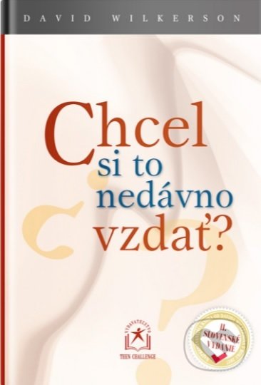 Kniha: Chcel si to nedávno vzdať? (David Wilkerson). DAVIDknihy, 2018 Kniha: Chcel si to nedávno vzdať? (David Wilkerson). DAVIDknihy, 2018