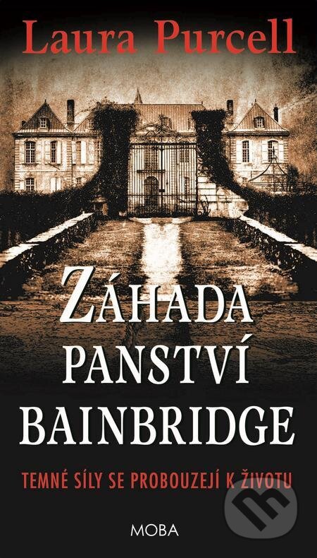 E-kniha: Záhada panství Bainbridge (Laura Purcell). Moba E-kniha: Záhada panství Bainbridge (Laura Purcell). Moba