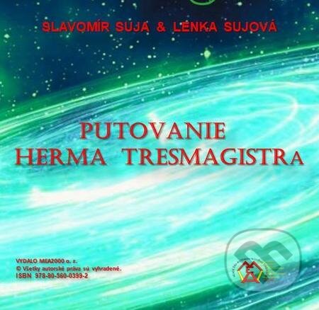 Putovanie Herma Tresmagistra - Slavomír Suja, Lenka Sujová, MEA2000