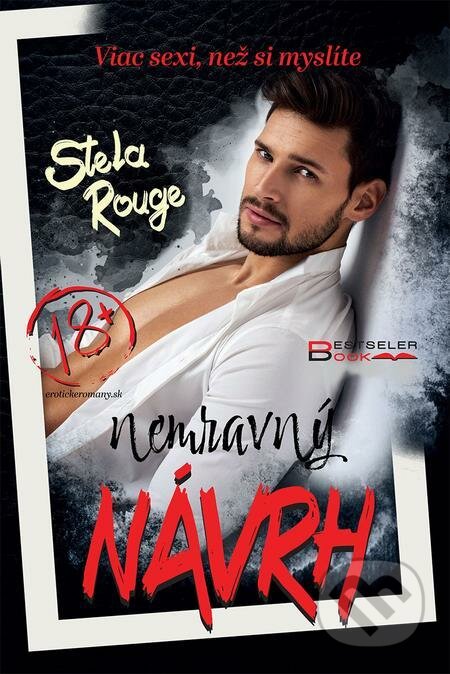E-kniha: Nemravný návrh (Stela Rouge). BESTSELLER, 2021 E-kniha: Nemravný návrh (Stela Rouge). BESTSELLER, 2021