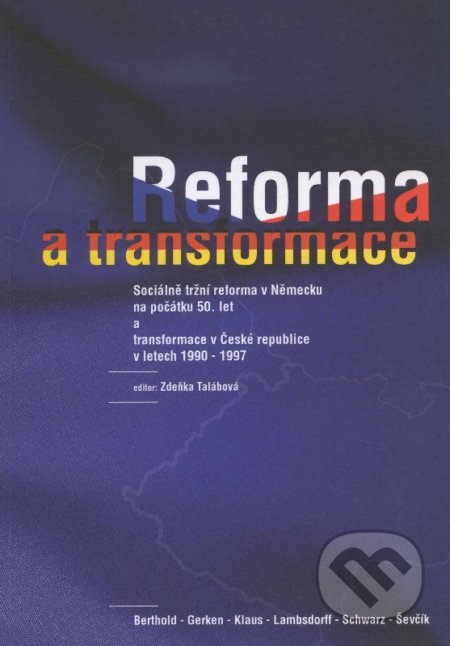 Kniha: Reforma a transformace (Zdeňka Talábová). Liberální institut, 2003 Kniha: Reforma a transformace (Zdeňka Talábová). Liberální institut, 2003