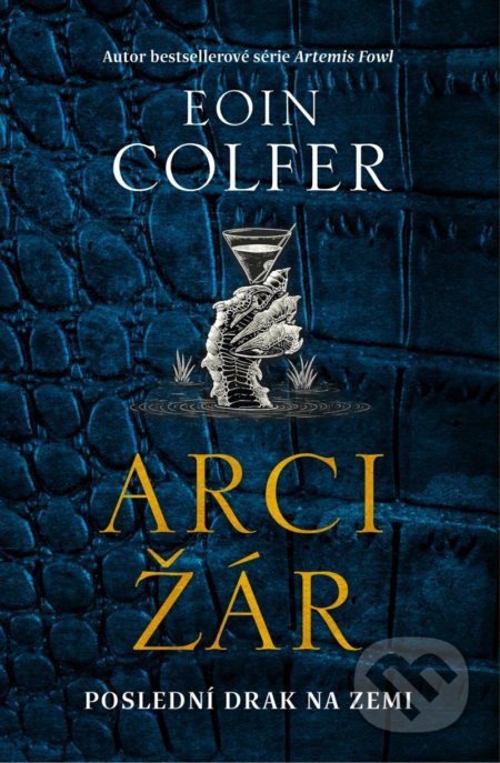Kniha: Arcižár (Eoin Colfer). Fobos, 2021 Kniha: Arcižár (Eoin Colfer). Fobos, 2021