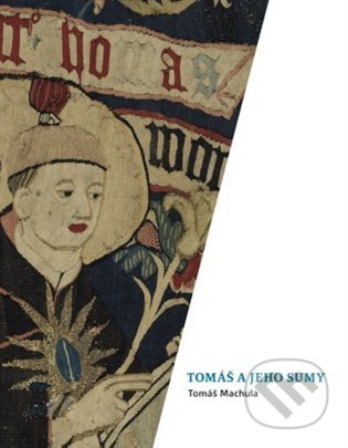 Kniha: Tomáš a jeho sumy (Tomáš Machula). Nakladatelství Jihočeské univerzity, 2021 Kniha: Tomáš a jeho sumy (Tomáš Machula). Nakladatelství Jihočeské univerzity, 2021