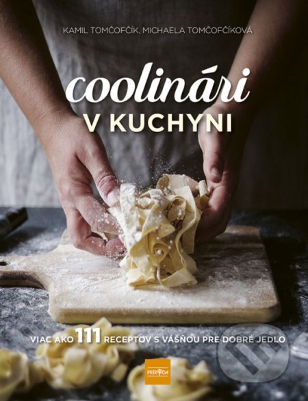 Kniha: Coolinári v kuchyni (Kamil Tomčofčík a Michaela Tomčofčíková). Ikar, 2021 Kniha: Coolinári v kuchyni (Kamil Tomčofčík a Michaela Tomčofčíková). Ikar, 2021