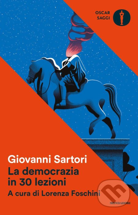 Kniha: La democrazia in 30 lezioni (Giovanni Sartori). Mondadori, 2020 Kniha: La democrazia in 30 lezioni (Giovanni Sartori). Mondadori, 2020