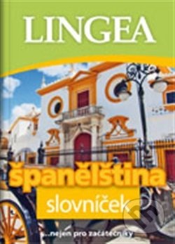 Kniha: Španělština (Lingea). Lingea, 2013 Kniha: Španělština (Lingea). Lingea, 2013
