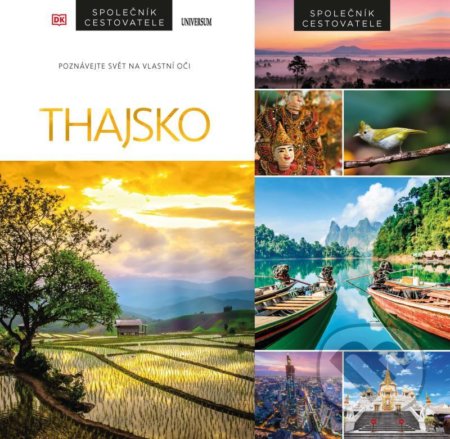Kniha: Thajsko - Společník cestovatele (Universum). Universum, 2021 Kniha: Thajsko - Společník cestovatele (Universum). Universum, 2021