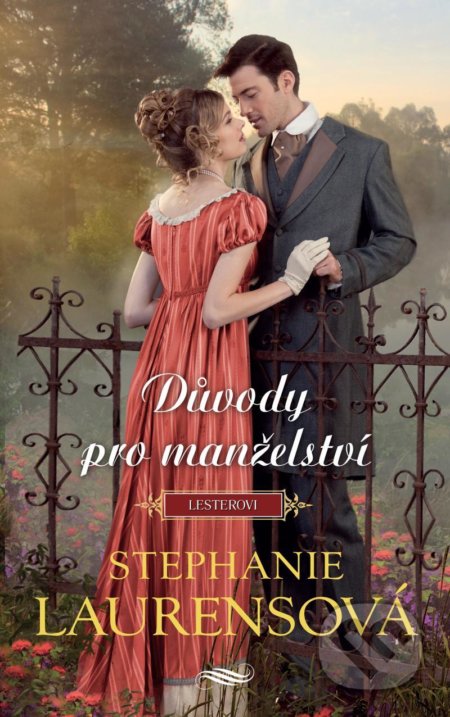 Kniha: Důvody pro manželství (Stephanie Laurens). HarperCollins, 2021 Kniha: Důvody pro manželství (Stephanie Laurens). HarperCollins, 2021