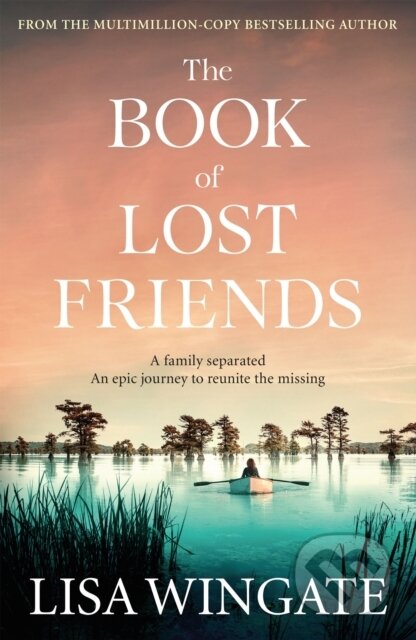 E-kniha: The Book of Lost Friends (Lisa Wingate). Quercus, 2020 E-kniha: The Book of Lost Friends (Lisa Wingate). Quercus, 2020
