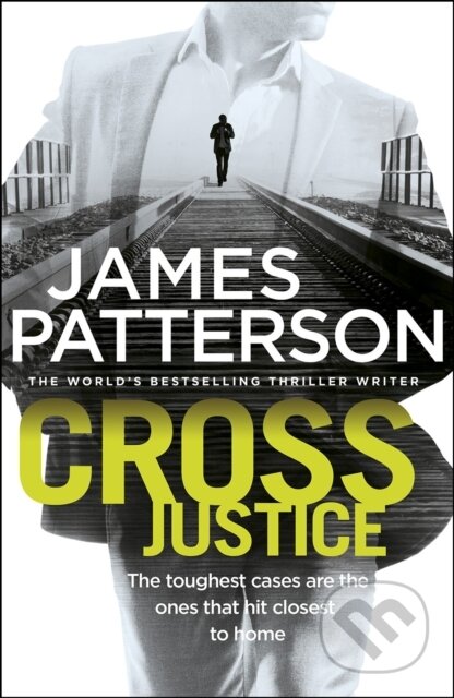 E-kniha: Cross Justice (James Patterson). Random House, 2015 E-kniha: Cross Justice (James Patterson). Random House, 2015