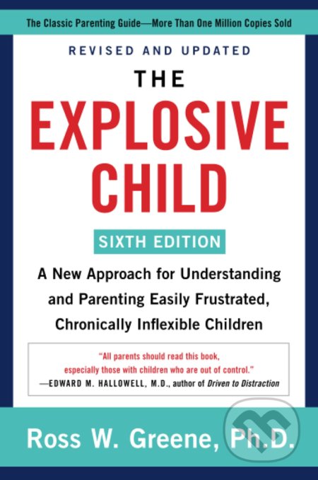 Kniha: The Explosive Child (Ross W. Green). HarperCollins, 2021 Kniha: The Explosive Child (Ross W. Green). HarperCollins, 2021