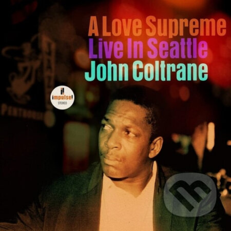John Coltrane: A Love Supreme. Live in Seattle LP - John Coltrane, Hudobné albumy, 2021